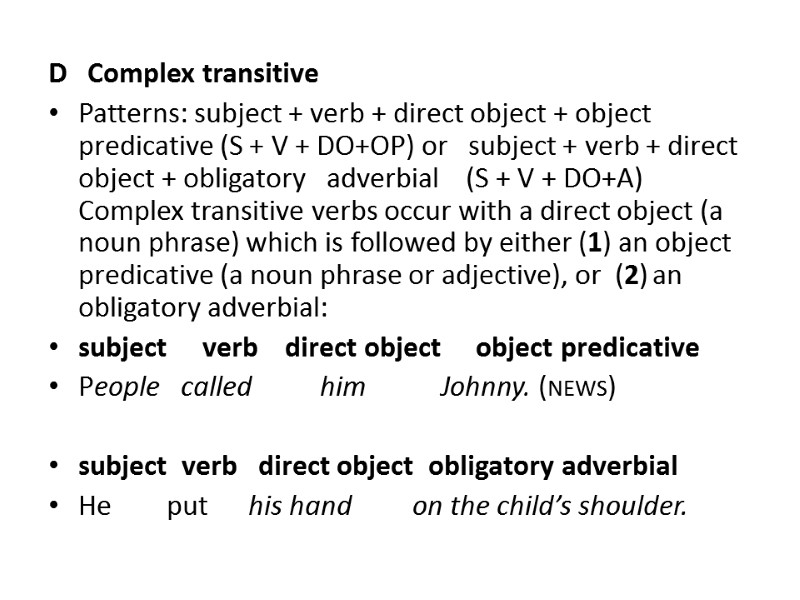 D   Complex transitive Patterns: subject + verb + direct object + object